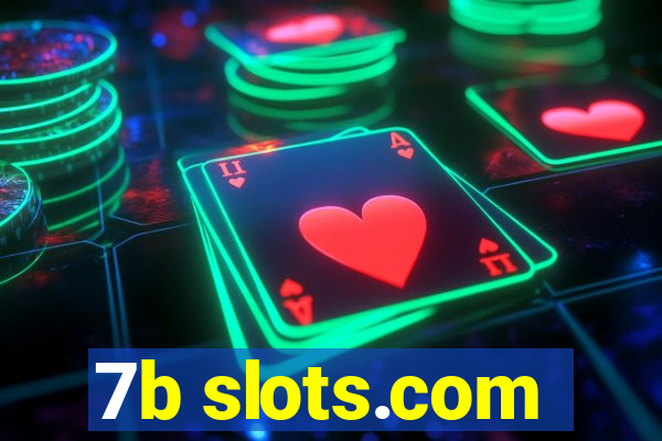 7b slots.com